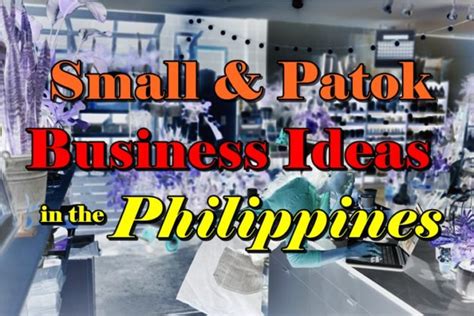 8 Small Business Ideas na Patok at Pinakamabenta sa Pilipinas.
